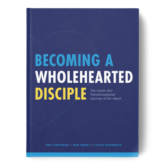 Becoming A Wholehearted Disciple